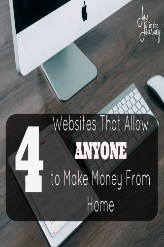 4 Websites That Allow Anyone to Make Money From Home 
