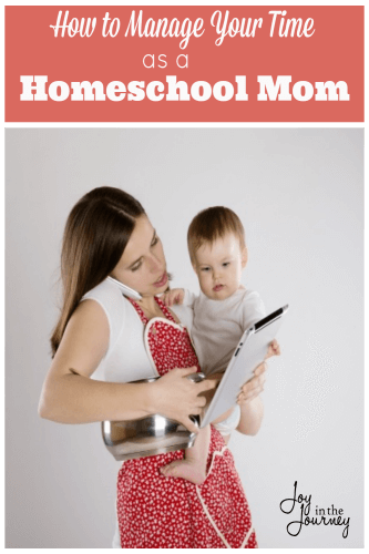 Getting it all done! Managing your time as a Homeschool Mom