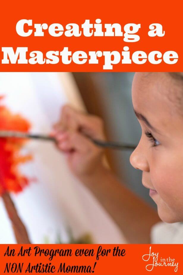 -Creating a masterpiece an art program for even NON artistic mommas!