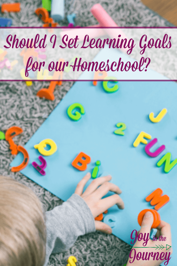 Should you set learning goals for your homeschool? The answer depends on what your goal is for homeschooling. Here are some ideas to help you determine whether or not to set learning goals, and where you should begin with setting goals for your homeschool.