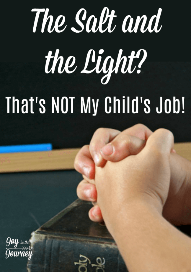 Is it your child's job to be the salt and the light? Should they be missionaries in the public school? This is an argument many make against homeschooling. But, it's NOT my child's job to be the salt and the light.