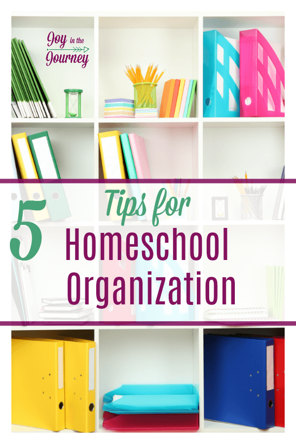 5 Easy Tips for Homeschool Organization