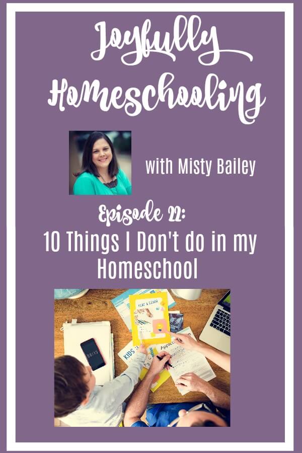 Sharing with you today some things we don't do in our homeschool. Why? Because my homeschool will look different than yours, and vice versa. And you know what? That's okay! #joyfullyhomeschooling #homeschoolconfession #homeschoolpodcast #homeschoolmom #homeschooling #homeschool 