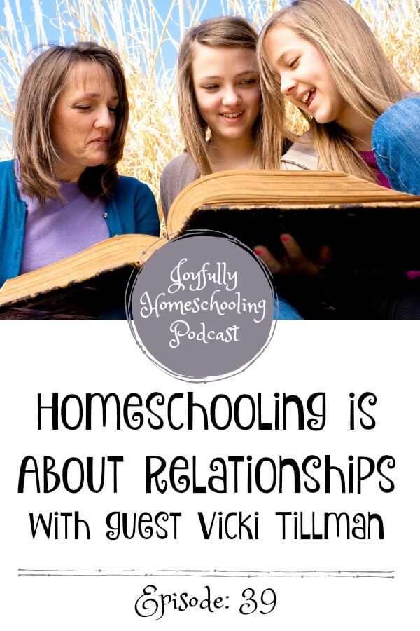 This episode of the Joyfully Homeschooling podcast is all about relationships. I am chatting with Vicki Tillman from 7 sisters homeschool about the relationship we have with our kids while homeschooling.