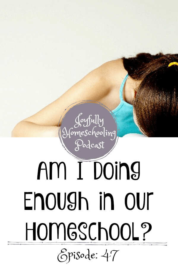 No matter how many years of homeschooling we have under our belt we all wonder, am I doing enough in my homeschool?