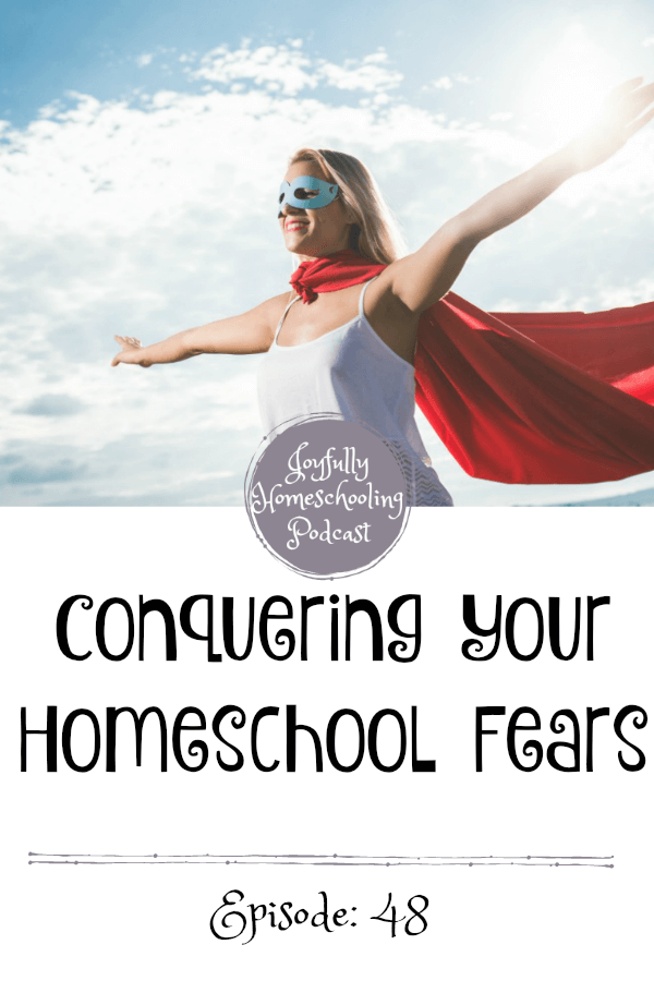 Fear is not something God wants us to have. It comes from comparison. It comes from our own expectations. It comes from worrying about what others think of us.  In no way does it help our children. It is no way a reflection of the love God has for us or of the sacrifice Jesus Christ made for us. And, this episode is ALL about conquering those homeschool mom fears.  