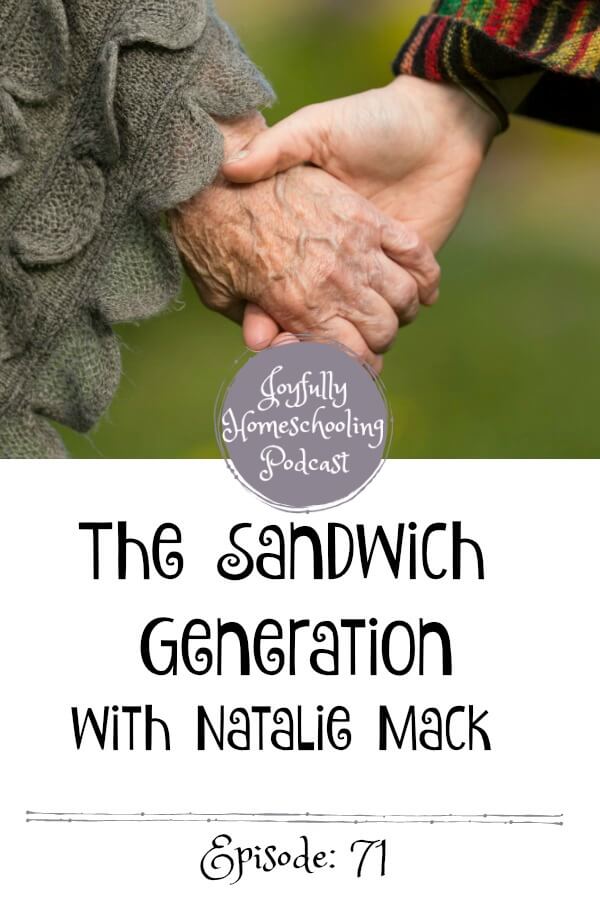 In this episode, Natalie Mack and I chat about the sandwich generation and her families experience with family and homeschooling. Whether we want to acknowledge it or not, we will all face this season in our lives at some point. When it comes, we should be prepared. 