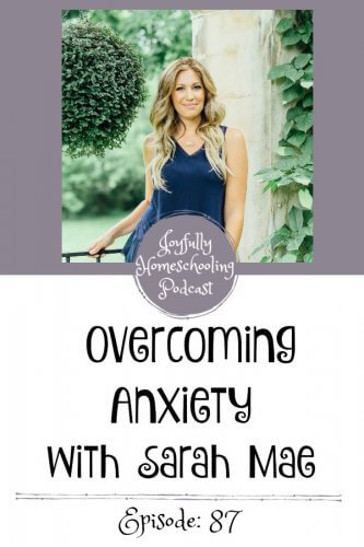 In this podcast episode, Sarah Mae and I talk about anxiety, faith and homeschooling. Overcoming anxiety is something that many have struggled with and I am so happy that Sarah decided to share her story with us. 