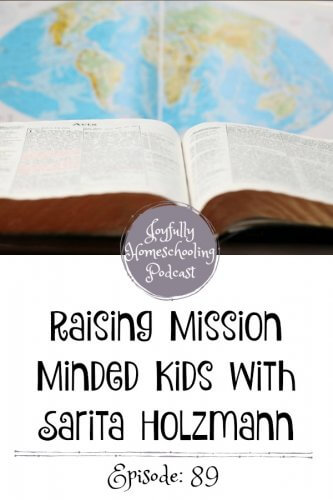 In today's homeschool podcast episode, we are chatting mission minded kids with Sarita Holzmann, founder of Sonlight. Listen in as we chat about homeschooling, missions and how we can raise mission minded kids.