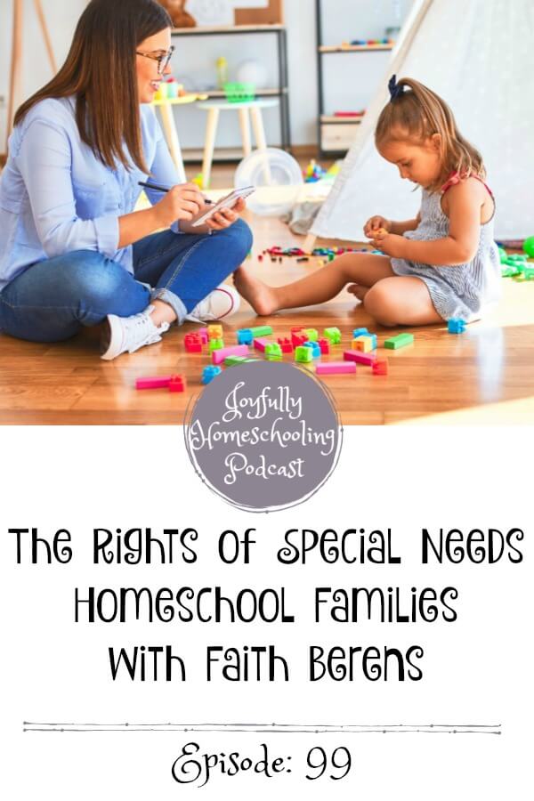 What rights do homeschool families with special needs have? We are chatting this topic AND tips for homeschooling special needs with Faith Berens from HSLDA. 