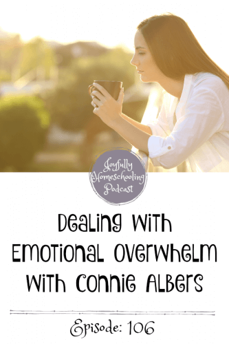 Are you, your kids, or both dealing with emotional overwhelm right now? Many of us may want to have a pity party, but we can and should get our emotions in check. We can do this! Connie Albers is chatting with me about teens, motherhood, and emotions.