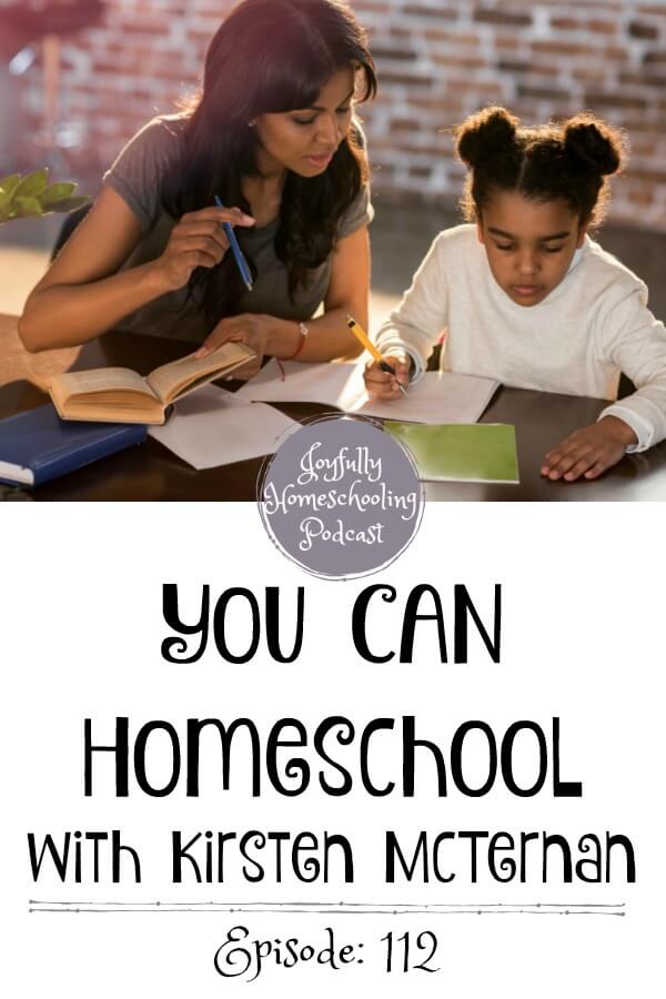 My guest today is Kirsten McTernan. We are talking the transition from public school to homeschooling and how you CAN homeschool. 