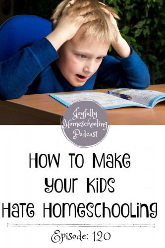 How can you make your kids hate homeschooling? Here are three ways, be sure to avoid these mistakes, otherwise, your kids (and you) are sure to hate homeschooling. 